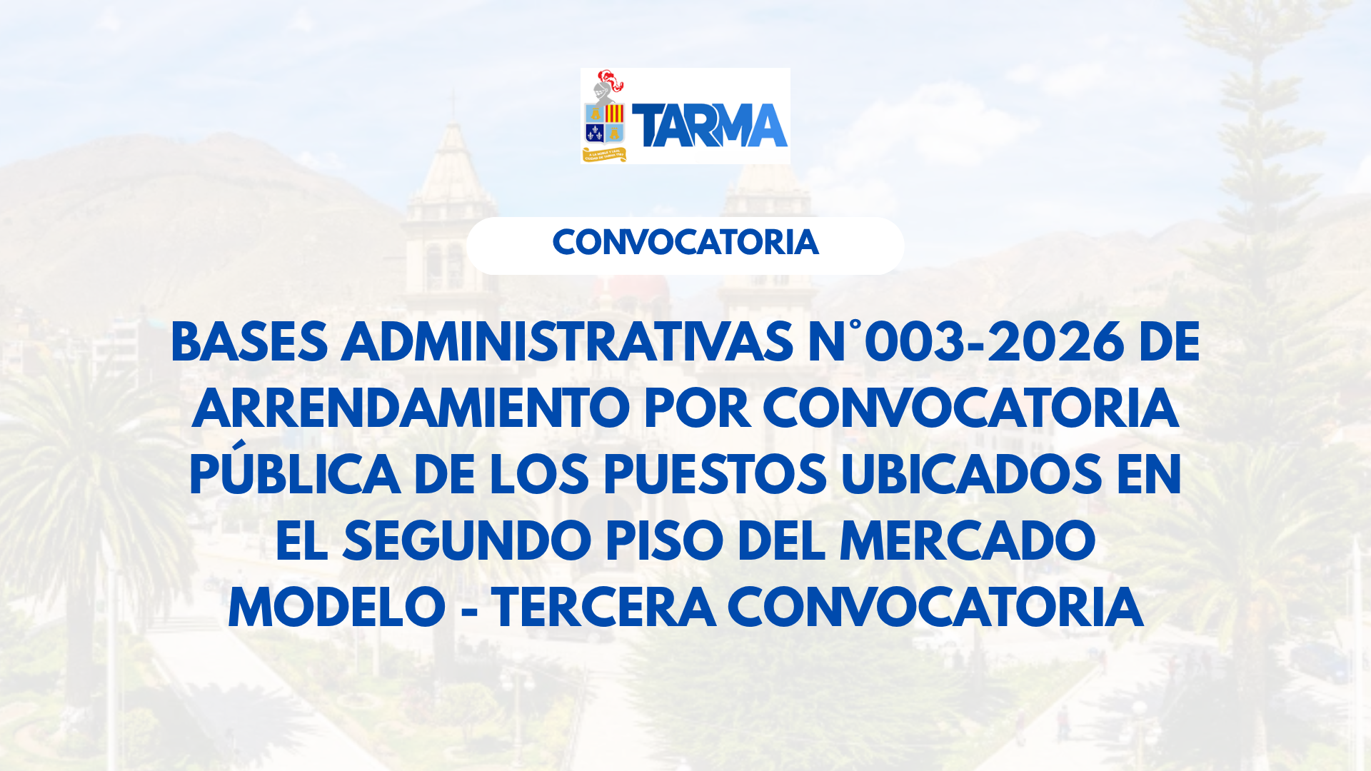 Subasta Pública presencial para arrendamiento de puestos en el segundo piso del Mercado Modelo de Tarma - 3era Convocatoria